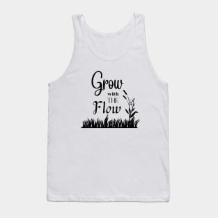 grow with the flow Tank Top